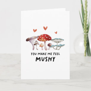 Tarjeta Me Haces Sentir Mushy Mushroom