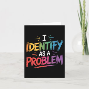 Tarjeta Me Identifico Como Un Problema De Humor Sarcástico