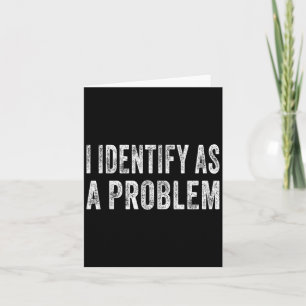 Tarjeta Me Identifico Como Un Problema Divertido Chiste De