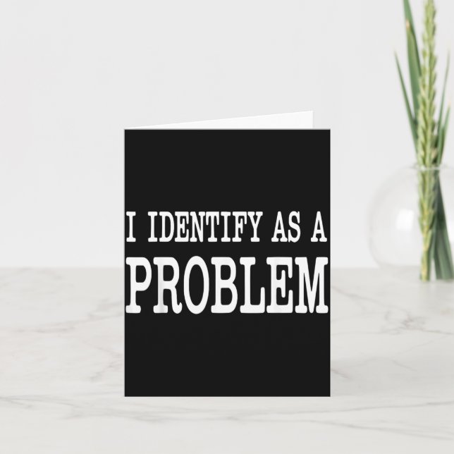 Tarjeta Me Identifico Como Un Problema Divertido Dicho Sar (Anverso)