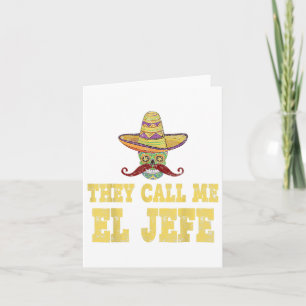 Tarjeta Me Llaman El Jefe Shirt Funny Cinco De Mayo Mex