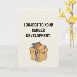 Tarjeta Me opongo a tu desarrollo profesional Compañero de