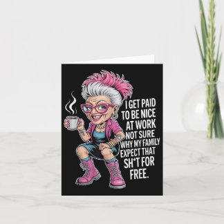 Tarjeta Me pagan por ser amable en el trabajo No estoy seg