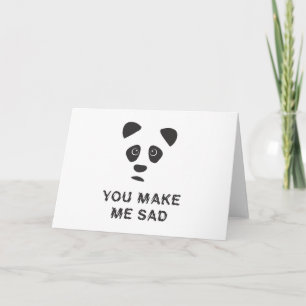 Tarjeta Me pones triste. Triste panda.