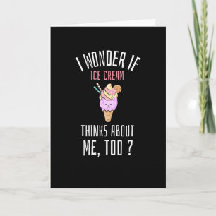 Tarjeta Me pregunto si el helado piensa en mí también