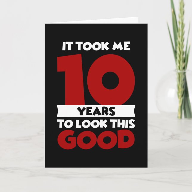 Tarjeta Me Tomó 10 Años Mirar Este Buen Décimo Cumpleaños (Anverso)