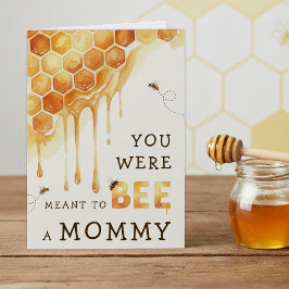 Tarjeta Meant to Bee a Mom Honeycomb Mother's Day
