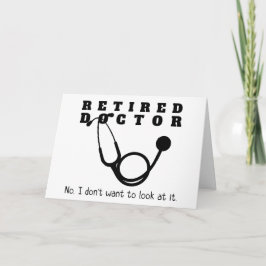 Tarjeta Médico retirado Stethoscope Sassy Funny Retirement