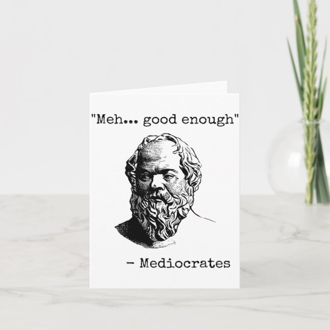 Tarjeta Meh Good Enough Funny Mediocrates Sarcastic Greek  (Anverso)