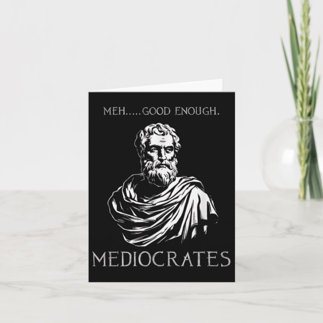 Tarjeta Meh Good Suficiente Funny Mediocrates Demotivation (Anverso)
