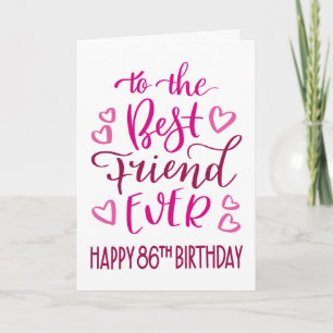 Tarjeta Mejor Amigo de Tipografía de Cumpleaños 86 en Rosa