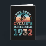 Tarjeta Mejor Ciclista nacido en 1932<br><div class="desc">Los Mejores Ciclistas nacen en 1932. Gracioso regalo de cumpleaños número 90 para los aficionados a la bicicleta a los que les encanta ir en bicicleta y su bicicleta. Regalo del Día del navidad y del Padre para ciclista que ama su bicicleta,  su bicicleta de montaña o su mtb.</div>