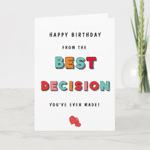 Tarjeta Mejor decisión divertida en tu cumpleaños de vida