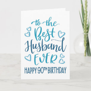 Tarjeta Mejor esposo de todos cumple 90 años tipografía en