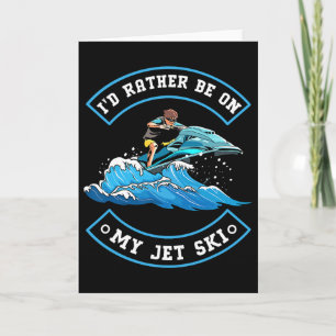 Tarjeta Mejor Estaría En Mi Jet Ski - Jet Skiing Jet Skier