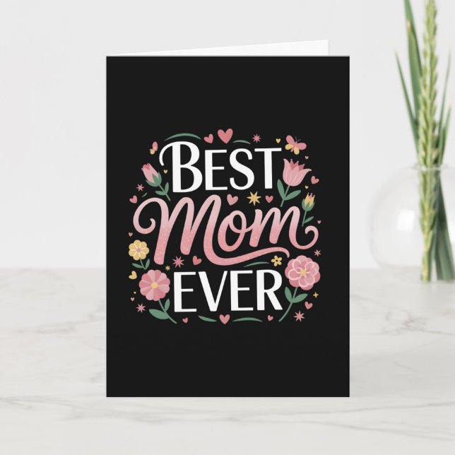 Tarjeta Mejor Mamá De La Historia: Alarmante Diseño Floral (Anverso)