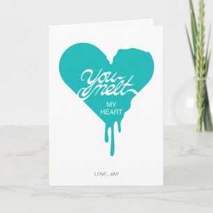 Tarjeta Melt My Heart El día de San Valentín Card (Turquoi