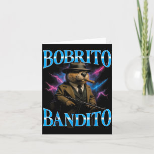 Tarjeta Meme Bobrito Bandito Divertido Surrealista Italian