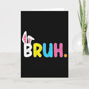 Tarjeta Meme de Bruh Día de Pascua Conejo Divertido Huevos