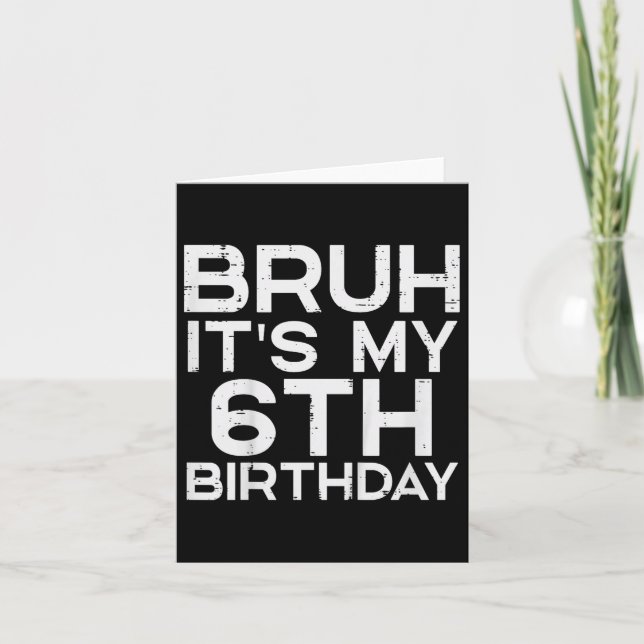 Tarjeta Meme de cumpleaños de niños de 6 años (Anverso)