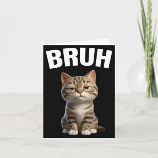 Tarjeta Meme de gato Bruh reacción divertida