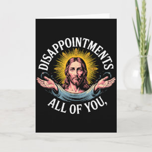 Tarjeta Meme de Jesús decepcionado con todos ustedes