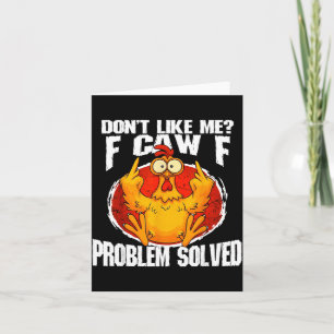 Tarjeta Meme de pollo divertido No me gusta Problema F-caw