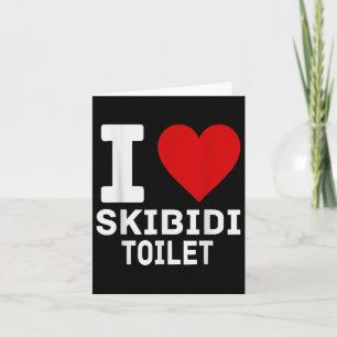Tarjeta Meme Divertido de Skibidi Amo el Inodoro Skibidi p
