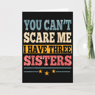 Tarjeta Meme No Puedes E Me Tengo Tres Hermanas Divertido