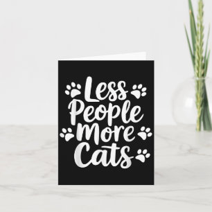 Tarjeta Menos Gente Más Gatos Cita Graciosa Gato Gato Gato