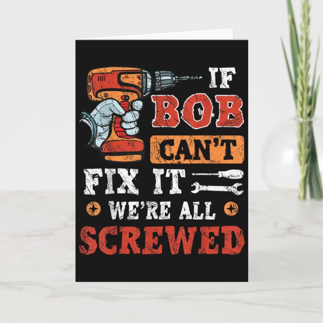Tarjeta Mens If Bob Can't Fix It We're All Screwed Father' (Anverso)