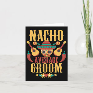 Tarjeta Mens Nacho Promedio De Groom Cinco De Mayo