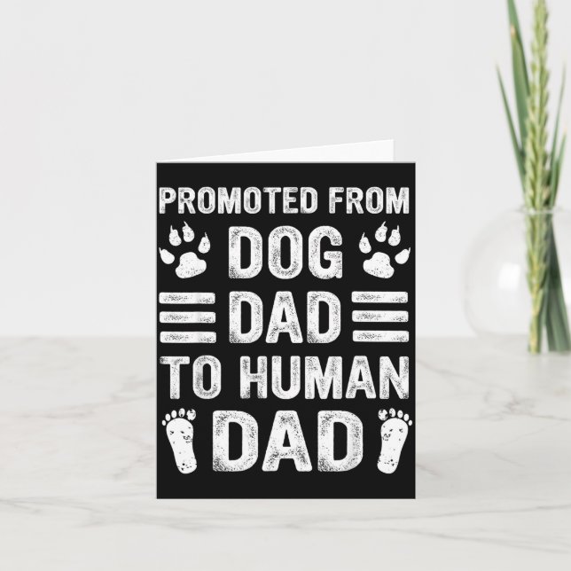 Tarjeta Mens Promoted From Dog Dad To Human Dad, Funny New (Anverso)