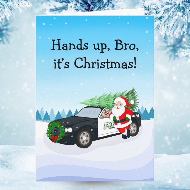 Tarjeta Merry Christmas Hands Up Brother Santa Cop Car (Subido por el creador)