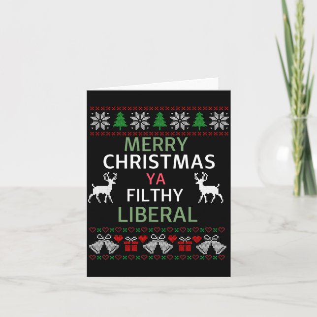 Tarjeta Merry Christmas Ya Filthy Liberals Ugly Christmas  (Anverso)