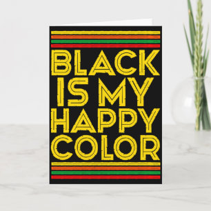 Tarjeta Mes de la Historia Negra Camiseta Black Is My Happ