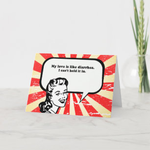 TARJETA MI AMOR ES COMO DIARRHEA