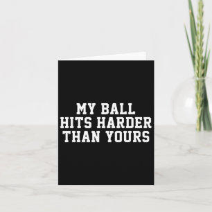 Tarjeta Mi bola golpea más que la tuya - Bowli masculino g