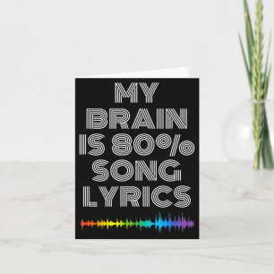 Tarjeta Mi cerebro es 80% letras de canciones Amante de la