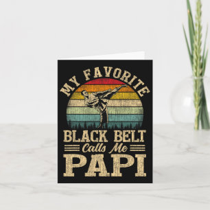 Tarjeta Mi cinturón negro favorito me llama Papi Día del P