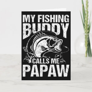 Tarjeta Mi compañero de pesca me llama Papaw Día del Padre