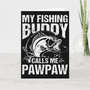 Tarjeta Mi compañero de pesca me llama Pawpaw Día del Padr