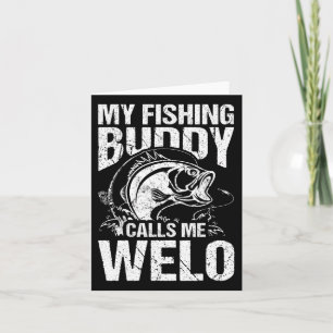 Tarjeta Mi compañero de pesca me llama Welo Pescador del D