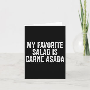 Tarjeta Mi Ensalada Favorita Es Carne Asada Food Funny Bbq