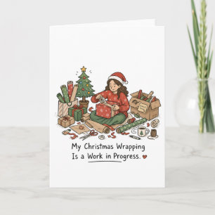 Tarjeta Mi envoltorio de Navidad es un trabajo en curso D