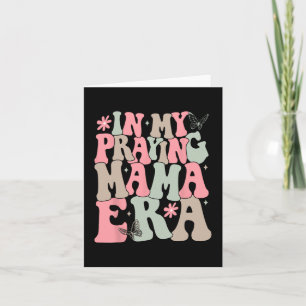 Tarjeta Mi época de mamá orando Madre religiosa Madre cris
