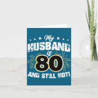 Mi esposo 80 todavía caliente genial cumpleaños 80