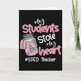 Tarjeta Mi estudiante robó mi corazón Sped Teacher San Val
