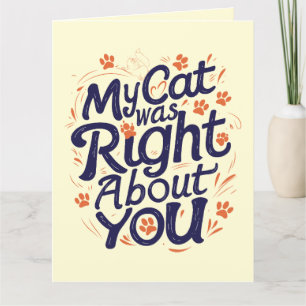 Tarjeta Mi Gato Tenía Razón Sobre Ti –Amante de los Gatos
