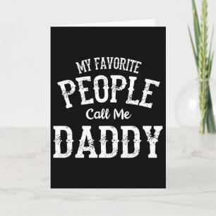 Tarjeta Mi gente favorita me llama Daddy Amor familiar Pad